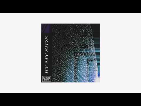 Ghost Loft - By My Side