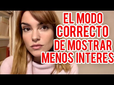 DEMUÉSTRALE QUE ESTAS PERDIENDO INTERÉS DEL MODO CORRECTO