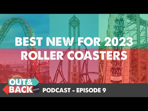 Podcast: Best NEW 2023 Roller Coasters