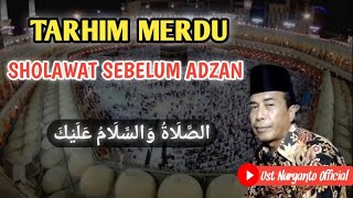 Download lagu Tarhim Merdu Sholawat Sebelum Adzan Berkumandang mp3