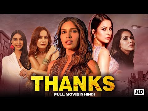 Bhumi Pednekar, Shehnaaz Gill, Kusha Kapila | THANKS  Full Hindi Movie | Comedy Drama HD