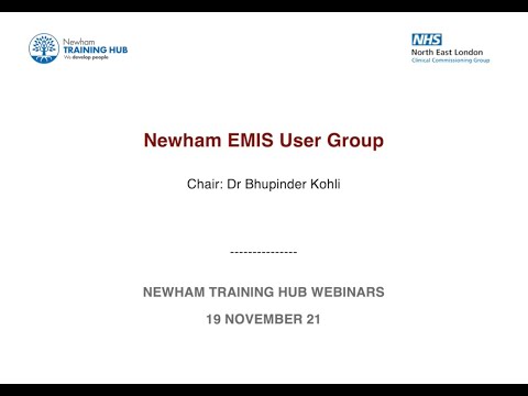 Newham EMIS User Group - 19 Nov 21