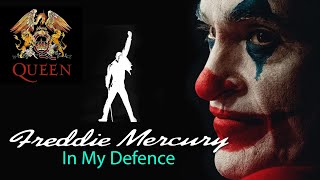 FREDDIE MERCURY (QUEEN) | IN MY DEFENCE (1986) | JOKER (JOAQUIN PHOENIX)