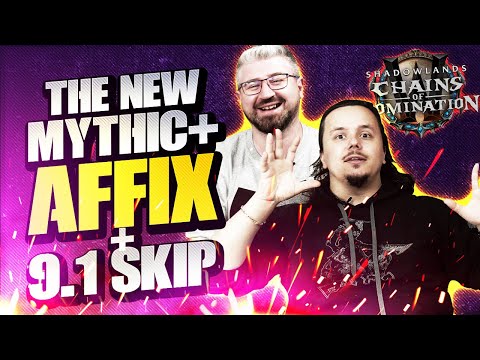 9.1 MYTHIC PLUS AFFIX, 9.1 Campaign Skip & Monk Buffs