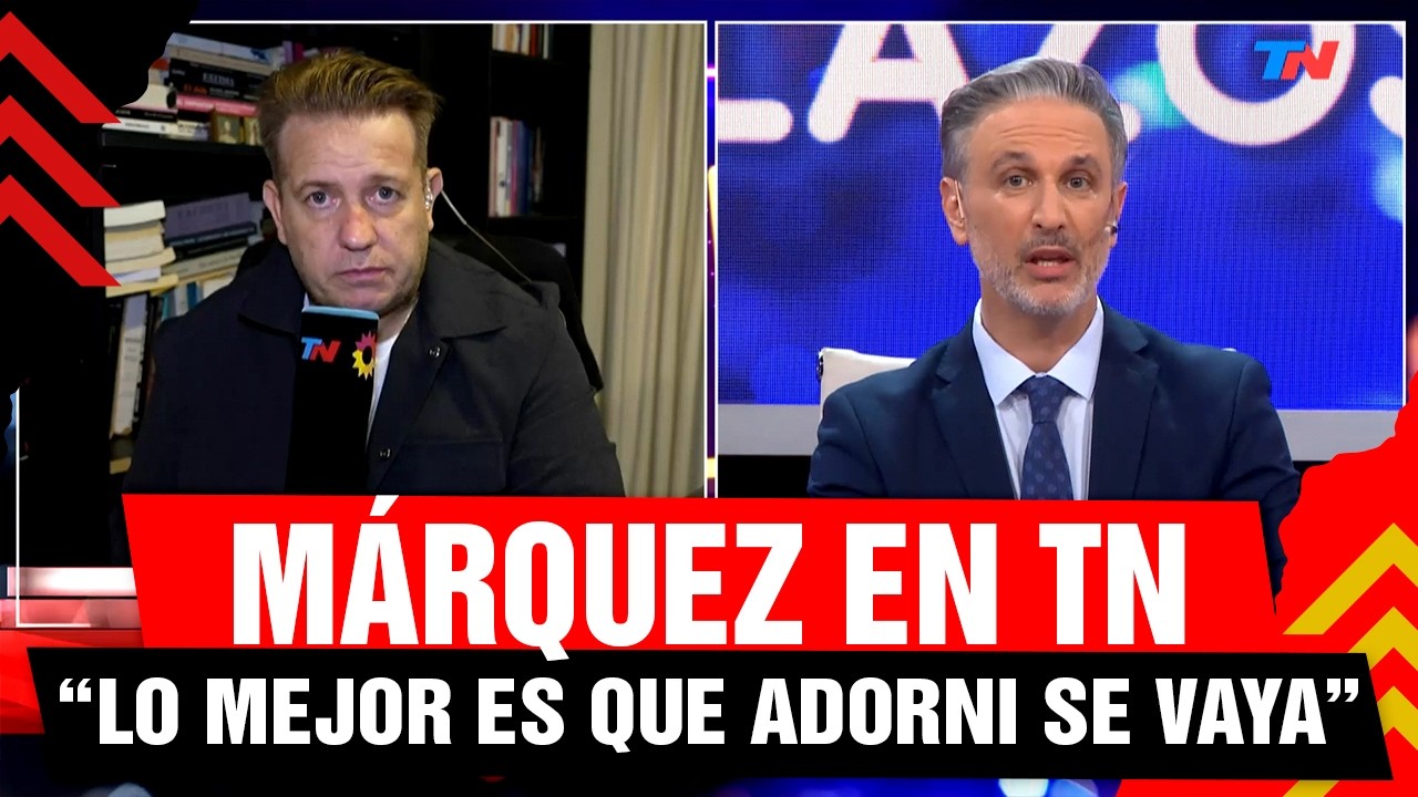 💥 NICOLAS MÁRQUEZ EN TN: "Tenía el mejor de los conceptos de Adorni"