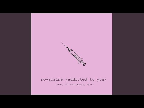 novacaine (addicted to you)