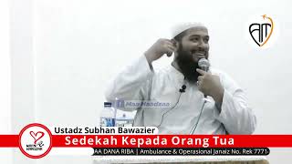 Download lagu Sedekah Kepada Orang Tua - Ustadz Subhan Bawazier mp3 Download lagu Sedekah Kepada Orang Tua - Ustadz Subhan Bawazier mp3