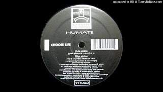 Humate - Choose Life (Rob Rives Remix)