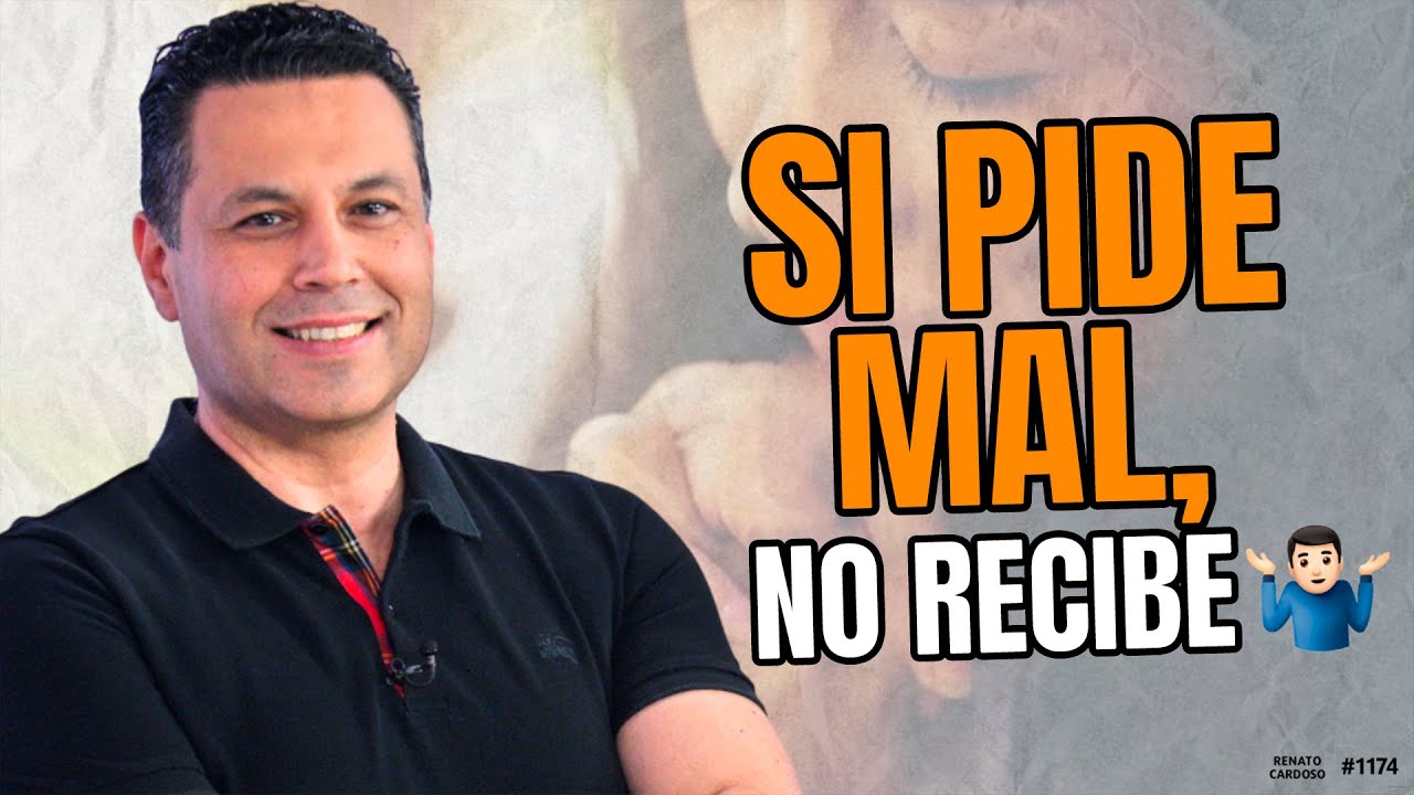 SI PIDE MAL, NO RECIBE