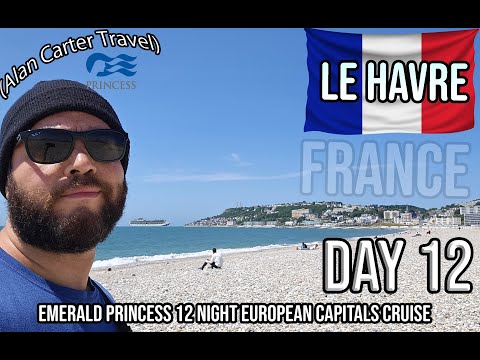 Le Havre, France 🇫🇷 - Beautiful seaside town - 12 Night European Capital cruise on Emerald Princess