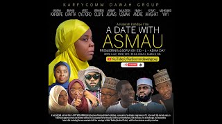 A Date With Asmau (Official Movie) Starring Kabira