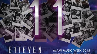 Miami Music Week 2015 at E11EVEN
