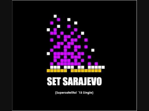 Set Sarajevo - Super Satelital (Single 2013)