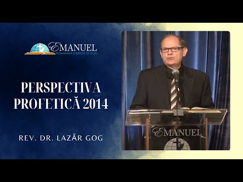 Perspectiva Profetică 2014 - Lazăr Gog