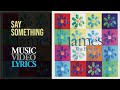 James - Say Something (Lyrics)