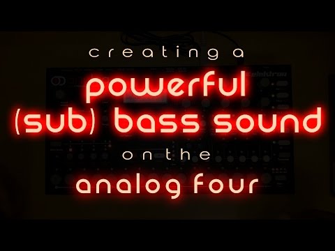 Tutorial #5: Creating a powerful (Sub)Bass with the Elektron Analog Four