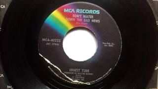 Don't Water Down The Bad News , Ernest Tubb , 1974