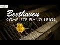 Beethoven: Complete Piano Trios