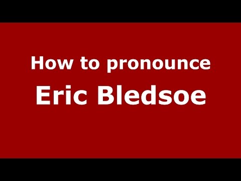 How to pronounce Eric Bledsoe (American English/US)  - PronounceNames.com