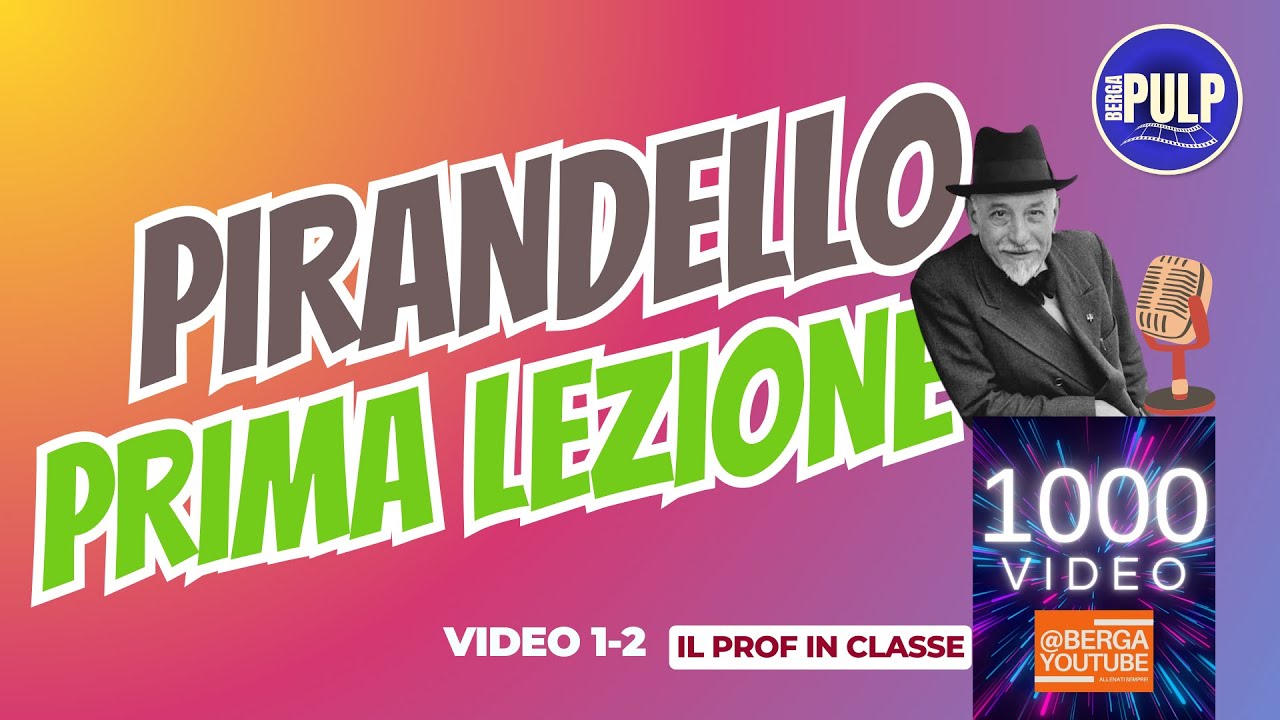 PIRANDELLO Prima lezione Video 1-2