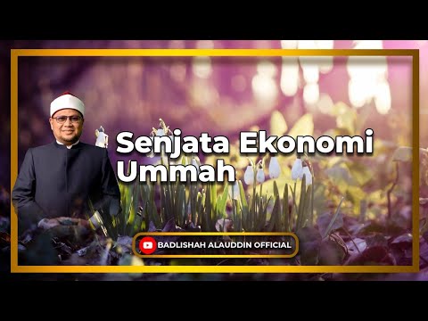 Senjata Ekonomi Ummah - Dato' Badli Shah Alauddin