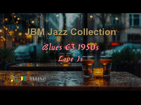 𝒫𝓁𝒶𝓎𝓁𝒾𝓈𝓉  JBM Autumn Jazz Collection - Blues C3 1950s | Love Is