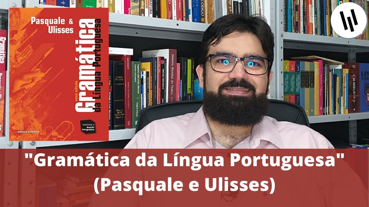 "Gramática da língua portuguesa", de Pasquale e Ulisses | Dica de livro | Professor Weslley Barbosa