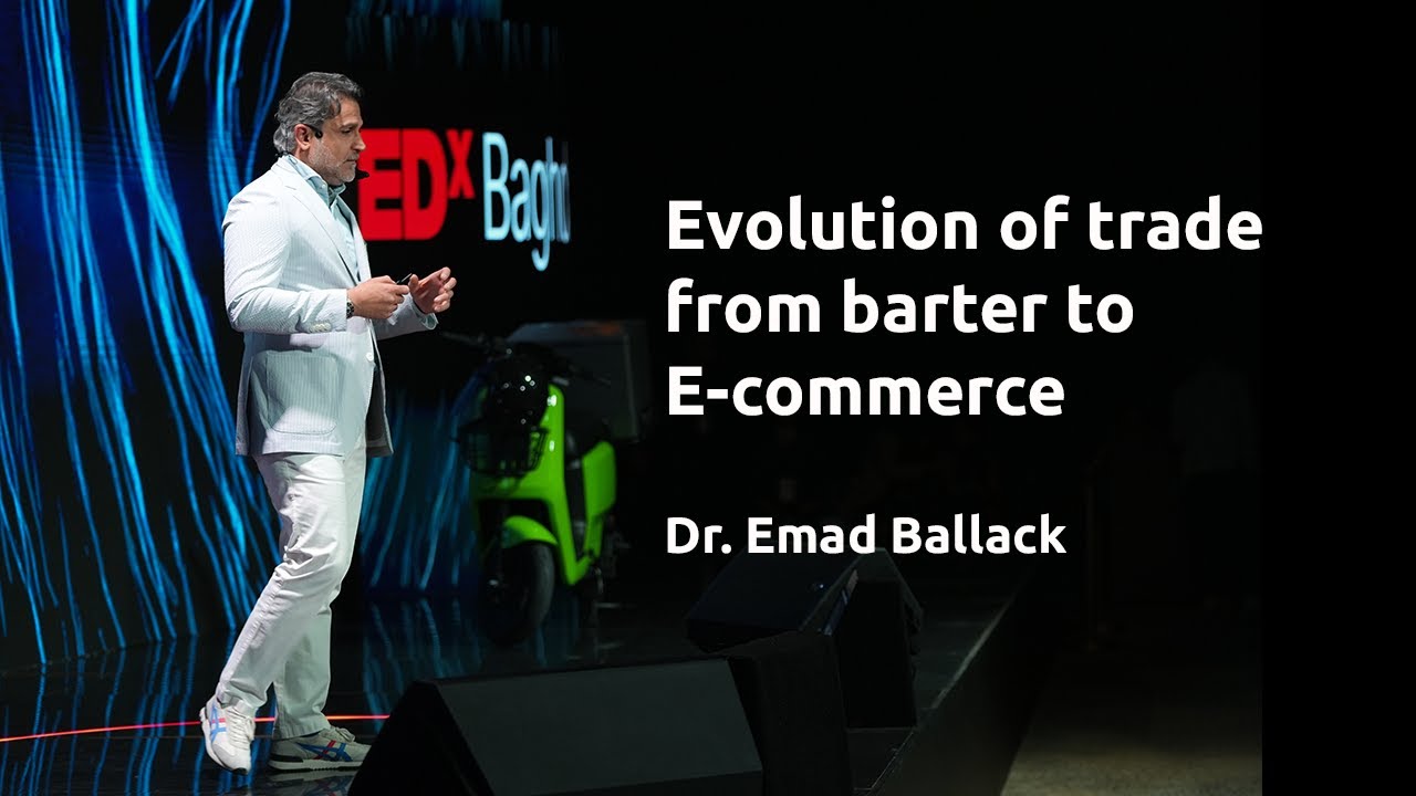 Evolution of trade from barter to e-commerce  | Dr. Emad Ballack | TEDxBaghdad
