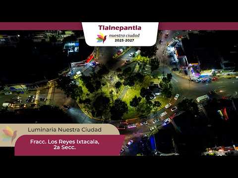 Luminaria Nuestra Ciudad Fracc. Los Reyes Ixtacala 2a Secc.