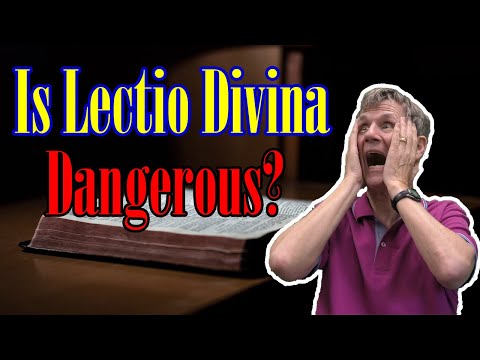 Is Lectio Divina Dangerous? - Bob Wilkin