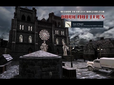 RTCW: Dark Matter's - Eye of Reach.