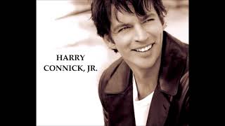 HARRY CONNICK, JR. ~  MORE / SAVE THE LAST DANCE FOR ME