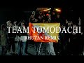 Yuki Chiba S TEAM TOMODACHI Bhutan Remix Gedhar MNM T W D K Ozz Chogo Peew Cutie KLEE