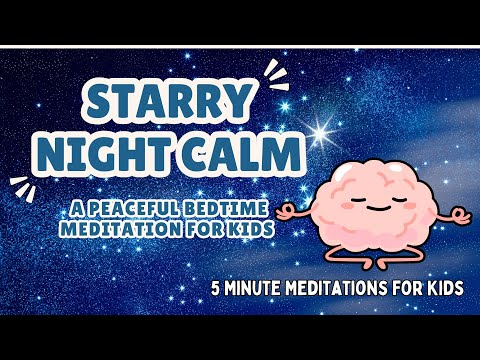 Starry Night Calm: A Peaceful Bedtime Meditation for Kids | 5 Minute Meditations for Kids