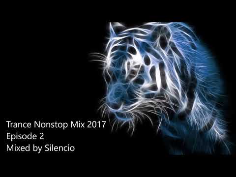 Trance Nonstop Mix 2017 Episode 2