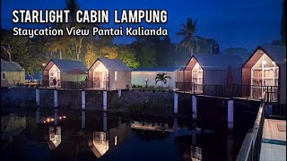 Starlight Cabin Kalianda Lampung : Staycation Bonus Main di M-Beach Gratis