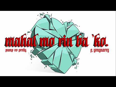 pump xo pretty - mahal mo rin ba 'ko ft. yung narxy (prod. saint mike)
