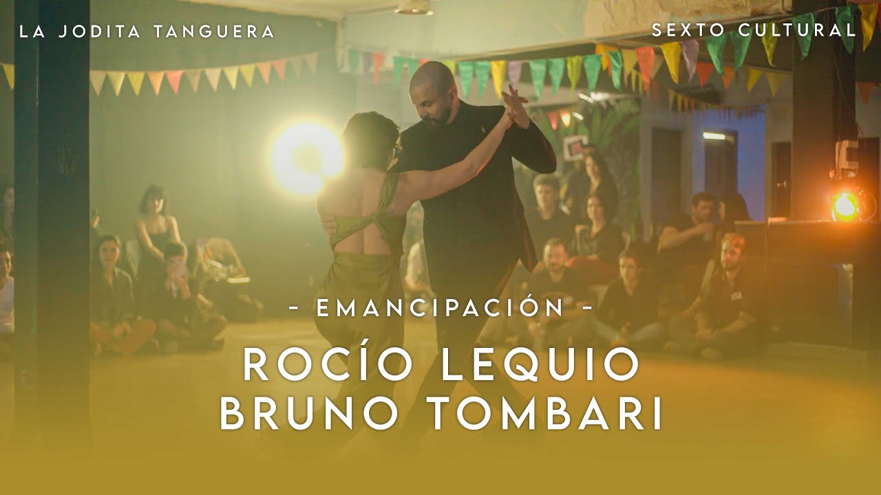 Video thumbnail for ROCÍO LEQUIO & BRUNO TOMBARI - EMANCIPACIÓN, EN LA JODITA TANGUERA