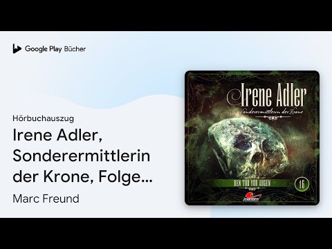 „Irene Adler, Sonderermittlerin der Krone, Folge…“ von Marc Freund · Hörbuchauszug