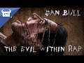 THE EVIL WITHIN RAP | Dan Bull 
