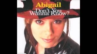 Abigail - Don&#39;t you wanna know (1994)