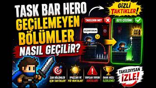TBH'de Takıldığınız Bölümleri Böyle Geçin! | Task Bar Hero Rehberi