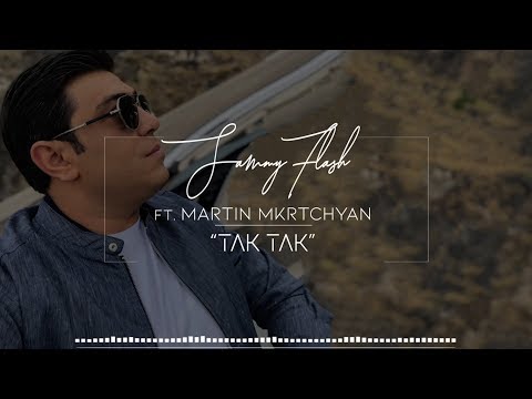 Sammy Flash ft.  Martin Mkrtchyan - Tak Tak