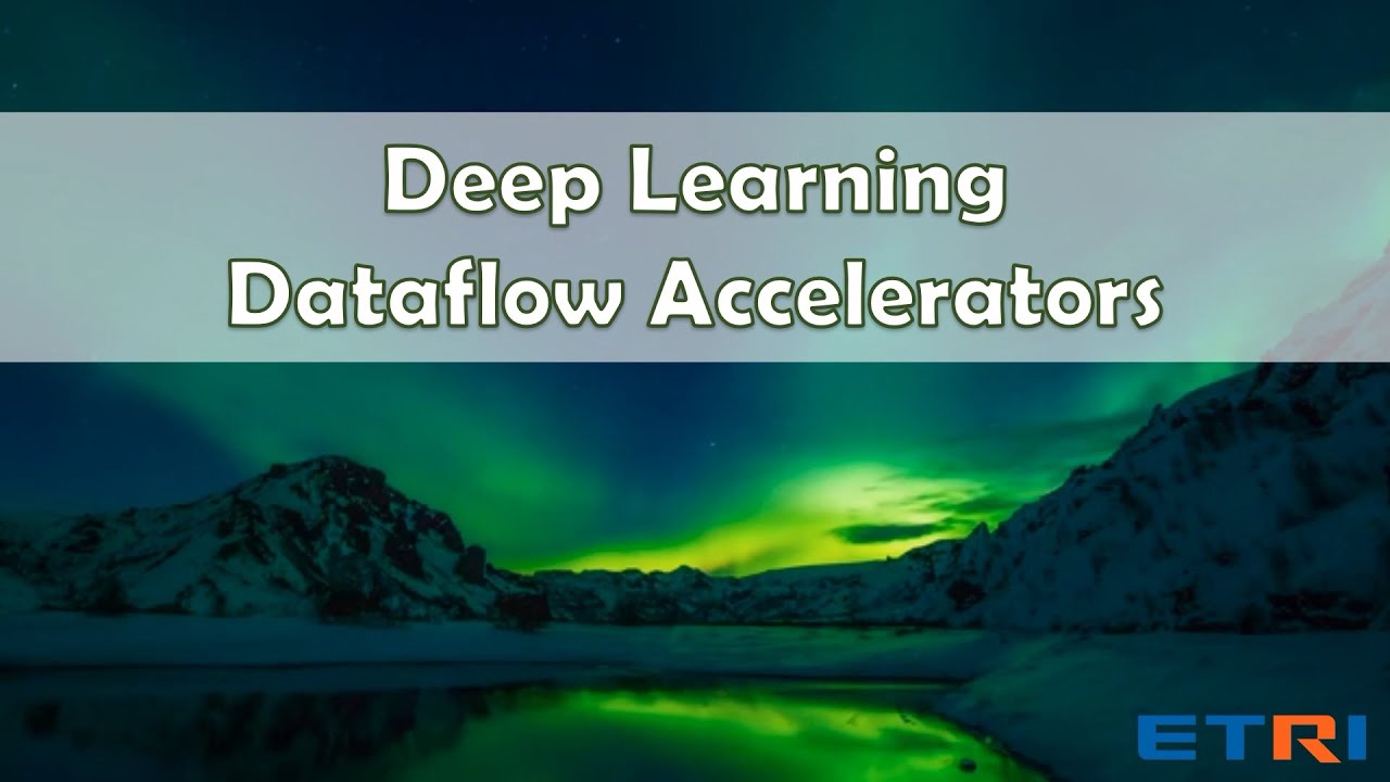 Deep Learning Dataflow Accelerators