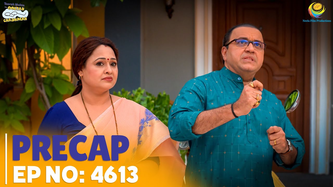 Ep 4613 - PRECAP! | Taarak Mehta Ka Ooltah Chashmah | तारक मेहता का उल्टा चश्मा