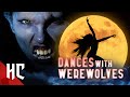 Dances With Werewolves Full Monster Horror Movie HORROR CENTRAL