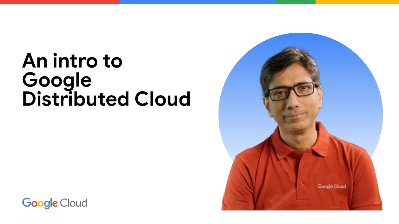 An intro to Google Distributed Cloud
