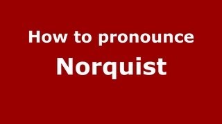 How to pronounce Norquist