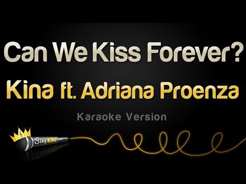 Kina ft. Adriana Proenza - Can We Kiss Forever? (Karaoke Version)