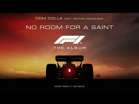 Dom Dolla - No Room For A Saint (feat. Nathan Nicholson) [From F1® The Movie]